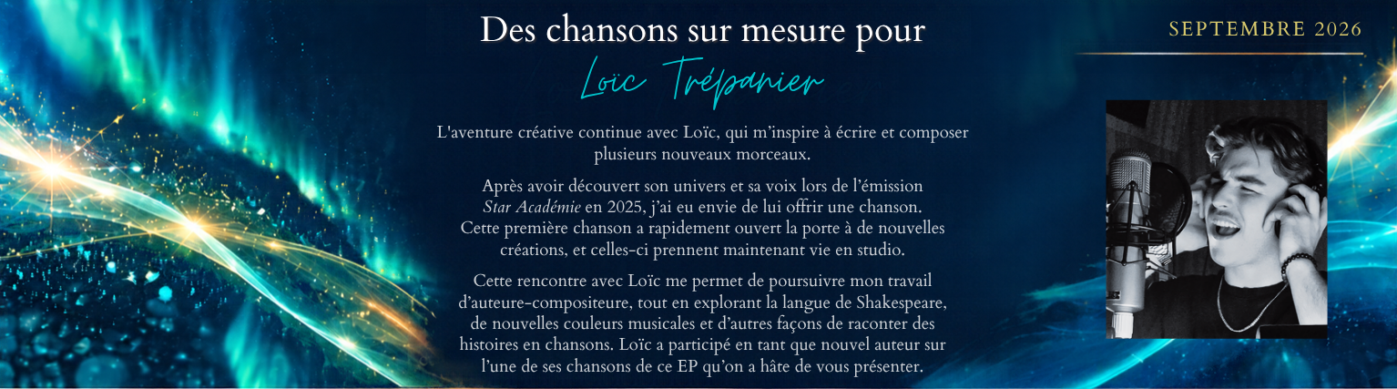 Des chansons sur mesure pour Loïc Trépanier — septembre 2026